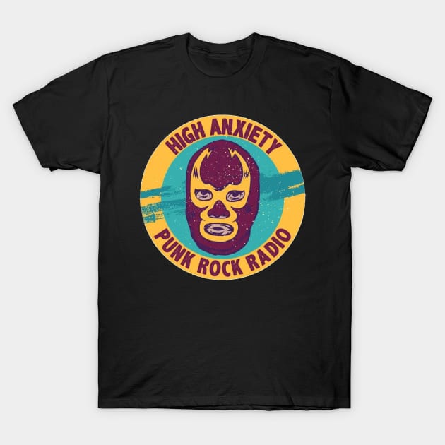High Anxiety Shirt 1 T-Shirt by Code Zero Radio